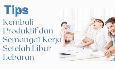 Cara Mengatur Ulang Jadwal Setelah Libur Lebaran Agar Produktif