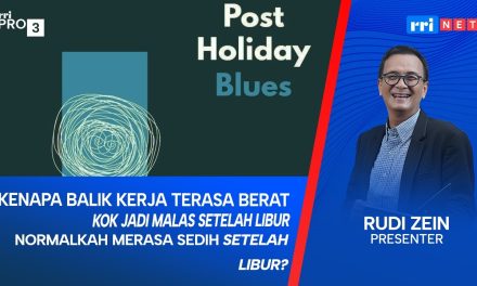 Dari Senang Ke Cemas Setelah Lebaran? Post-Holiday Blues