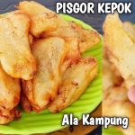 Rahasia Menggoreng Pisang Kepok Agar Renyah Dan Kriuk