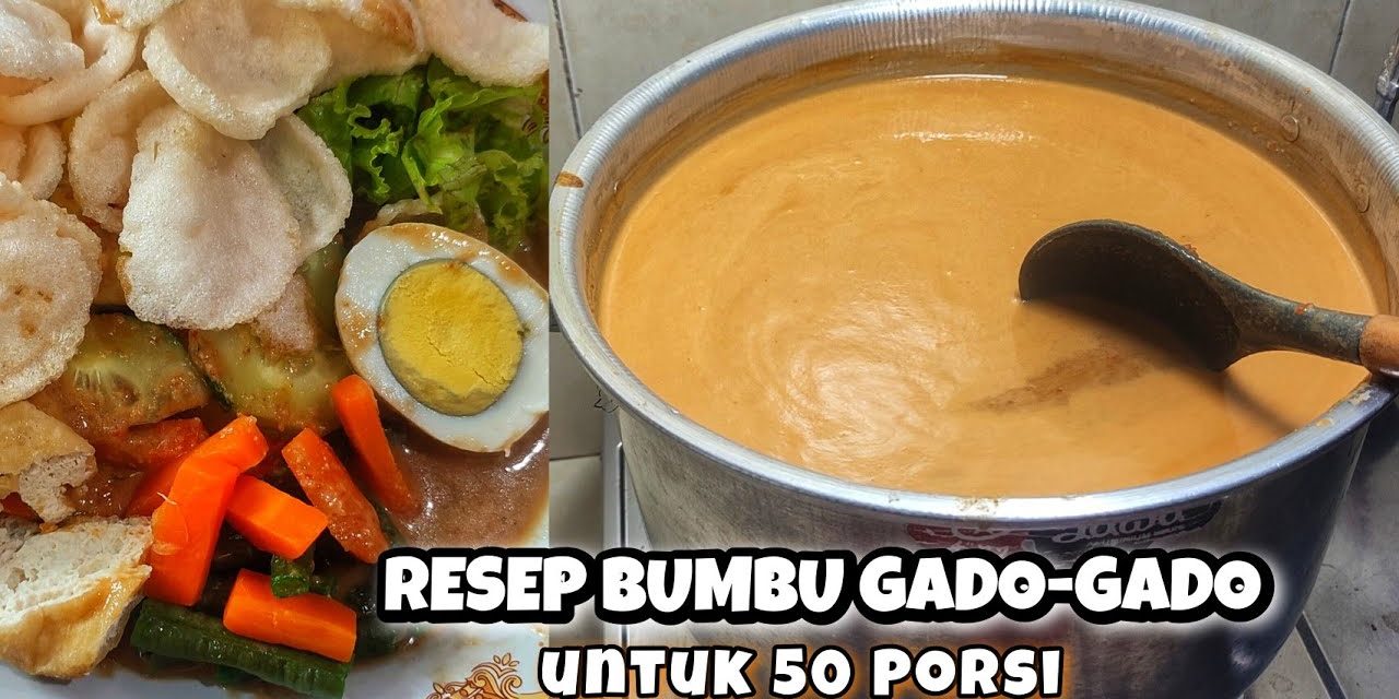 Cara Mudah Anti Gagal Membuat Bumbu Gado-Gado Yang Gurih