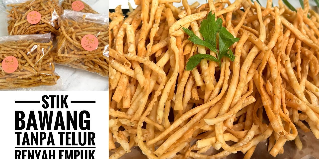 Stik Bawang Renyah, Tidak Berminyak Dan Rasanya Lezat