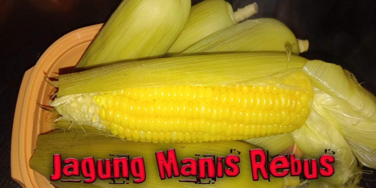 Rahasia Rebus Jagung Manis Tanpa Tambahan Gula