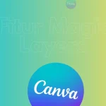 Canva Rilis Fitur Magic Layers, Gambar Sudah Jadi Bisa Di Edit