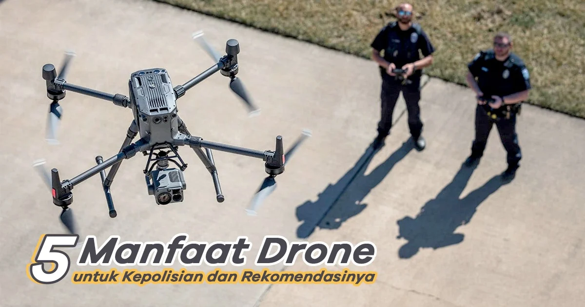 Drone Dan Manfaat Besarnya Yang Sangat Membantu Manusia