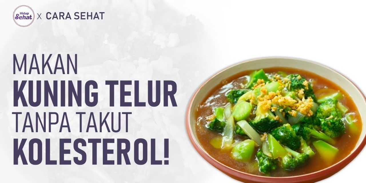 Kuning Telur + Sayuran Jadi Menu Bergizi, Lezat & Kaya Manfaat